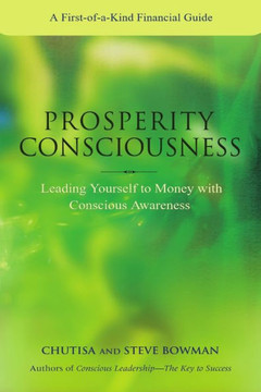 Prosperity Consciousness. Leading yourself to money with conscious awareness Prosperity Consciousness. Leading yourself to money with conscious awareness