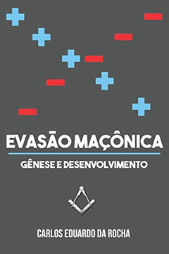 Evasão Maçônica: Gênese E Desenvolvimento (Portuguese Edition)