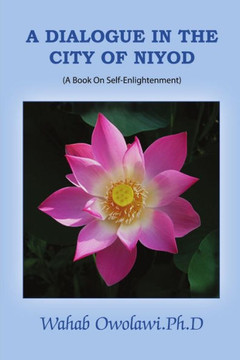 A Dialogue in the city of Niyod (A book on self-enlightenment)