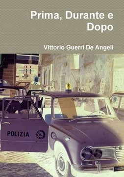 Prima, Durante e Dopo