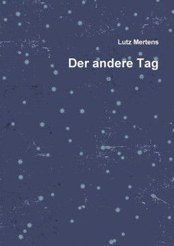 Der andere Tag Der andere Tag