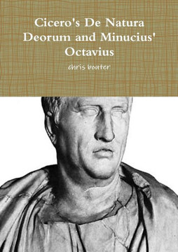 Cicero's De Natura Deorum and Minucius' Octavius - 9781447734079