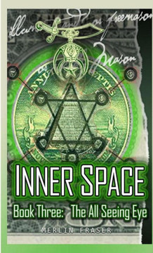 Inner Space Book Three. The All Seeing Eye.