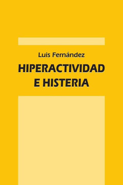 Hiperactividad e histeria Hiperactividad e histeria