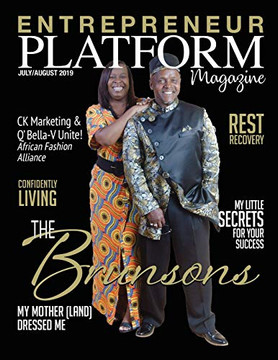 Entrepreneur Platform Magazine: July/August 2019 Entrepreneur Platform Magazine: July/August 2019