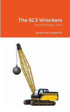 The SC3 Wreckers: The SC3 Series, Vol.5