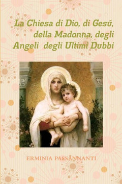 La Chiesa di Dio, di Ges?? della Madonna, degli Angeli degli Ultimi Dubbi