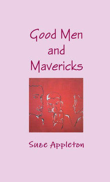 Good Men and Mavericks