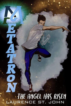 Metatron : The Angel Has Risen Metatron : The Angel Has Risen