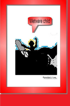 WetWare Child - Large Print