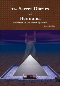 The Secret Diaries of Hemiunu, Architect of the Great Pyramid
