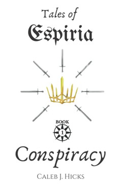 Tales Of Espiria: Book 1 Conspiracy