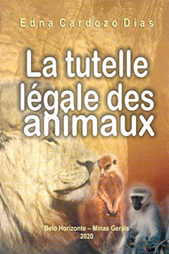 La Tutelle Légale Des Animaux (French Edition)