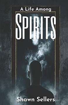 A Life Among Spirits
