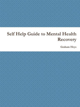 Self Help Guide to Mental Health Recovery
