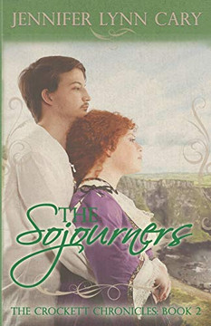 The Sojourners: The Crockett Chronicles: Book 2
