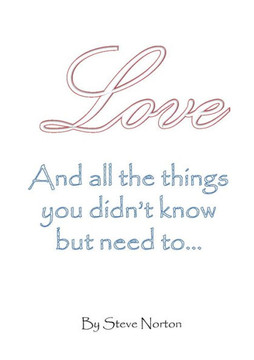 Love, and the things you didn't know but need to...