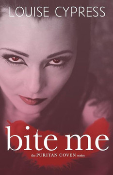 Bite Me (The Puritan Coven Series)