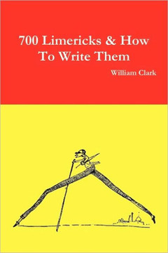 700 Limericks & How to Write Them