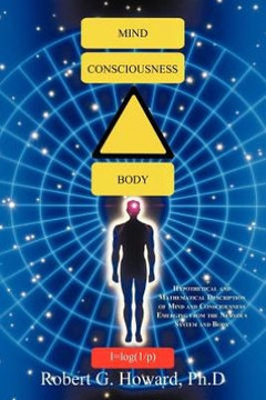 Mind, Consciousness, Body: Hypothetical and Mathematical Description of Mind and Consciousness Emerging from the Nervous System and Body