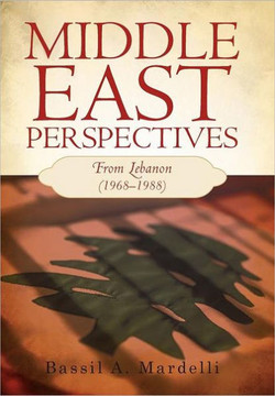 Middle East Perspectives: From Lebanon (1968-1988) - 9781475906714