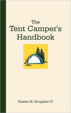 The Tent Camper's Handbook - 9781475935110