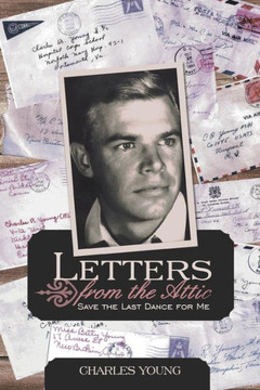 Letters from the Attic: Save the Last Dance for Me - 9781475976014