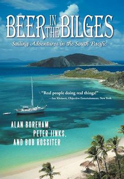 Beer in the Bilges: Sailing Adventures in the South Pacific - 9781475928808