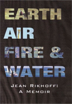 Earth, Air, Fire, and Water: A Memoir - 9781462009374