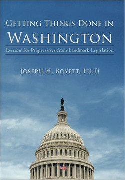 Getting Things Done in Washington: Lessons for Progressives from Landmark Legislation - 9781462000647