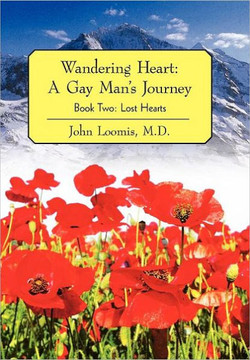Wandering Heart: A Gay Man's Journey: Book Two: Lost Hearts - 9781462038374