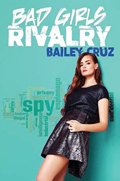 Bad Girls Rivalry: A Teenage Spy Academy Series (Secret Agent Girl)