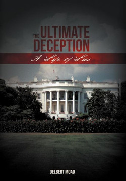 The Ultimate Deception: A Life of Lies - 9781475952872