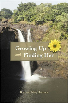 Growing Up and Finding Her - 9781450291026