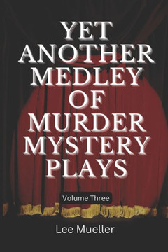 Yet Another Medley Of Murder Mystery Plays
