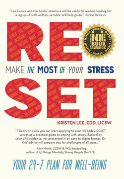 Reset: Make the Most of Your Stress: Your 24-7 Plan for Well-Being