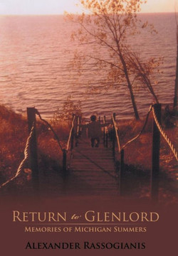 Return to Glenlord: Memories of Michigan Summers - 9781475992274