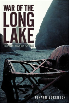War of the Long Lake: Trek to the Mountain Fortress - 9781450263733