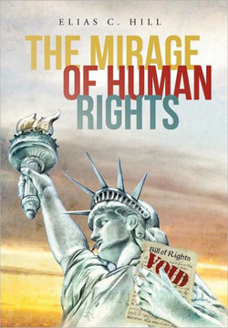 The Mirage of Human Rights - 9781475948899