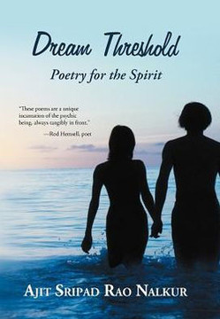 Dream Threshold: Poetry for the Spirit - 9781475940046
