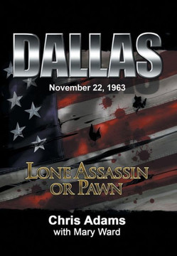 Dallas: Lone Assassin or Pawn - 9781475980424