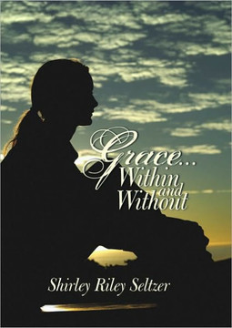 Grace ... Within and Without - 9781450207652