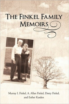The Finkel Family Memoirs - 9781450213936
