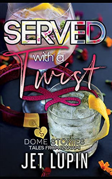 Served With A Twist: Dome Stories #1