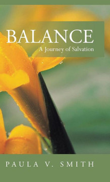 Balance: A Journey of Salvation - 9781491709641
