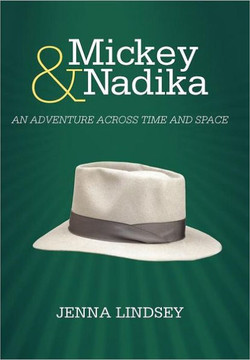 Mickey & Nadika: An Adventure Across Time and Space - 9781475921755