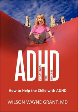 ADHD: Strategies for Success: How to Help the Child with ADHD - 9781462042425