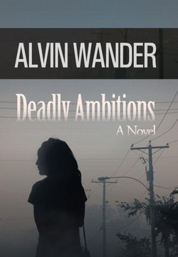 Deadly Ambitions - 9781491700532