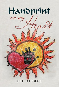 Handprint on My Heart - 9781475967067