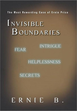Invisible Boundaries: The Most Rewarding Case of Ernie Price - 9781450299329